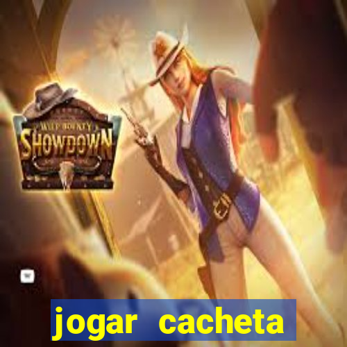 jogar cacheta valendo dinheiro